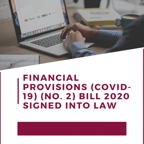 Financial Provisions (COVID-19) (No. 2) Bill 2020 signed into law